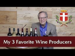 My 3 Favorite Wine Producers