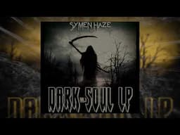 Symen Haze - DARK SOUL (vol.3) (Full album)