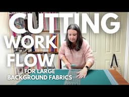 Must-See Cutting Workflow for Large Background Fabrics | Carolina Mingle Quilt Class Sneak Peek