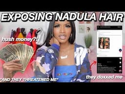 STORYTIME: EXPOSING NADULA HAIR COMPANY! *THEY THREATENED ME, DOXXED ME & TRIED TO BRIBE ME*