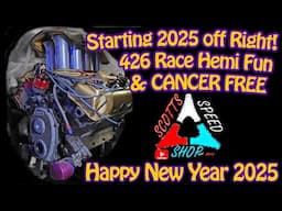 CANCER FREE! So My Dad & I are gonna play with our 426 Pro-Stock Race Hemi Happy New Year 2025