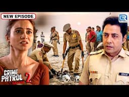 Police Officers को Mumbai के बीच पर मिले १० अनजान कंकाल | Best Of Crime Patrol | Latest Episode