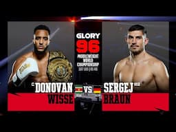 Donovan Wisse v Sergej Braun | GLORY 96