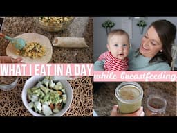 WHAT I EAT IN A DAY WHILE BREASTFEEDING | MEAL PREP WITH ME 2021