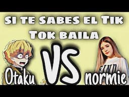 si te sabes el Tik Tok baila Otaku vs normie