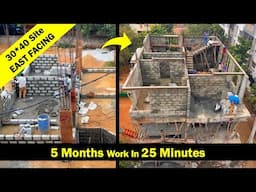 Step By Step Indian 30*40 house construction(East Facing), time lapse - 5 months work in 25 minutes