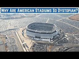 Why Are American Stadiums So Dystopian?