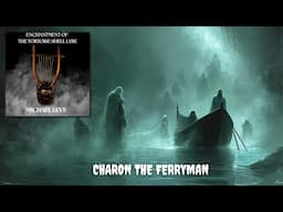 Charon the Ferryman (Enchantment of the Tortoise Shell Lyre)