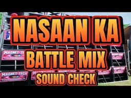 Nasaan Ka Battle Mix Sound Check