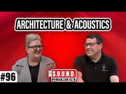 Working With Architects (with Melissa Destree) - The SOUND Project Episode 96