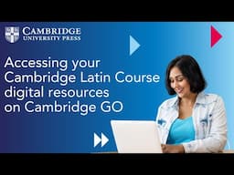 Accessing your Cambridge Latin Course digital resources on Cambridge GO