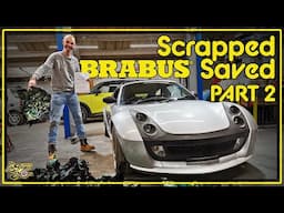 Abandoned Brabus Rescue - Saved from Scrapyard and now road ready // Part 2