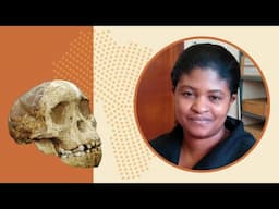 The Discovery of the Taung Skull: 100 Years Later with Dr. Mirriam Tawane