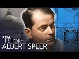 Albert Speer: The Reich’s Chief Architect