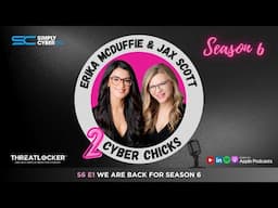 We Are Back for Season 6 | S6 E1: 2 Cyber Chicks