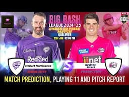 BBL 2025 Qualifier Match- HBH vs SYS Prediction| Hobart Hurricanes vs Sydney Sixers #bbl2025 #bbl