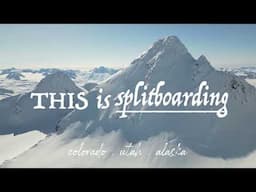 'THIS' Trailer- THIS is Splitboarding