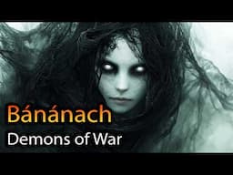 The Bananach, Demons of War from Celtic Mythology Explained | Irish Mythology Explained