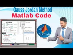 Gauss Jordan Method with Matlab Code|Reduced Row Echelon Form|Algorithm Output Table Form|Lecture 10