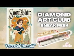 DAC Sneak Peek + NEW Boxes?! "Fairest of Them All" - A New Disney Princess Release: Snow White!