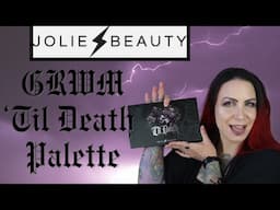 GRWM   Jolie Beauty 'Til Death Palette 2024