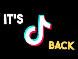 TikTok Is BACK!