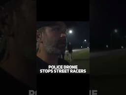 Police Drone Shuts Down Street Race!