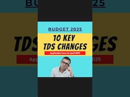 10 Important TDS Changes in Budget 2025 #tds #budget