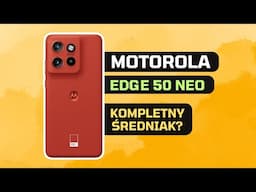 Motorola Edge 50 Neo - RECENZJA ⚡ | Średniak o IDEALNIE wyważonej specyfikacji? 😱