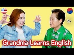 Korean Grandma Learns English from an American