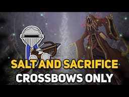 Can You Beat SALT AND SACRIFICE With Only Crossbows?