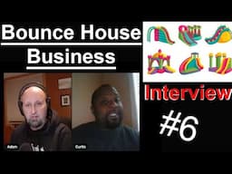 Bounce House Business   Interview 6