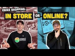 Should you buy your ebike online or in store? | Beginner's Guide to Ebikes Ep. 2