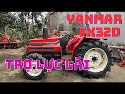 MÁY CÀY YANMAR FX32D MỚI VỀ // TRỢ LÁI ĐẦY ĐỦ // MÁY ĐẸP