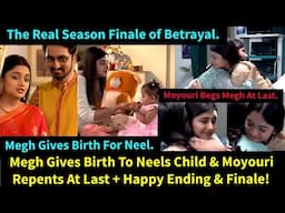 Betrayal Zeeworld Season Finale & Last Episode Update|| Megh Gives Birth & Moyouri Repent At Last