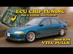 Nostalgia Honda Civic Build - Chipped ECU DYNO Results | FINALE