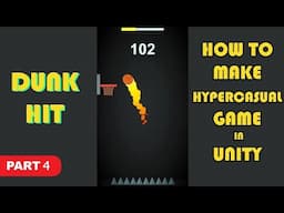 How to Make a Hyper casual Game in Unity | Dunk Hit Game | Part 4