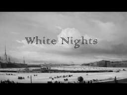 Why You Should Read "White Nights" by Dostoyevsky