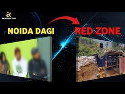 Noida dagi Red Zone | RK Production