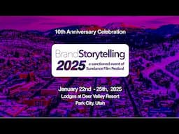 BrandStorytelling 2025: A Sanctioned Event of Sundance Film Festival