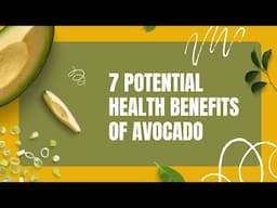 7 Potential Health Benefits of Avocado