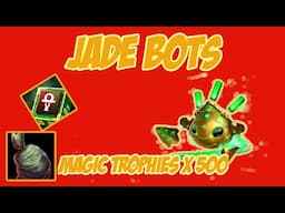 Jade Bot 500 x Magic Trophies