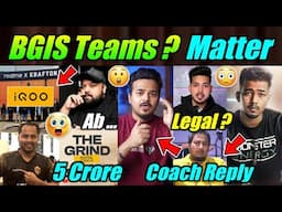 BGIS 5 Crore ? 🤯 Grind Teams ! Realme & iQOO Matter 😳 Scout Coach & 420 Reply 😮 News