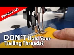 Must-Watch Sewing Tip: No More Holding Trailing Threads With This Easy Trick!