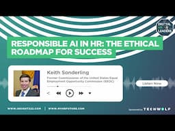 Responsible AI in HR: The Ethical Roadmap for Success