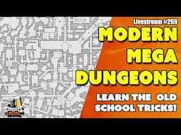 From OD&D to 5e and PF2: Mastering the Modern Megadungeon - Livestream #269