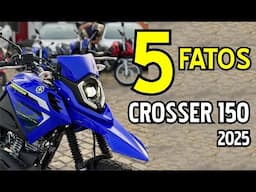 YAMAHA CROSSER 150 - 2025 | 5 FATOS SOBRE ELA !!!!