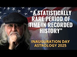 The Astrology Surrounding Inauguration Day in the USA w/ Rick Levine