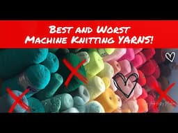 Best and Worst Machine Knitting Yarns