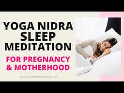 YOGA NIDRA SLEEP MEDITATION (calming & relaxing) for pregnancy and postpartum